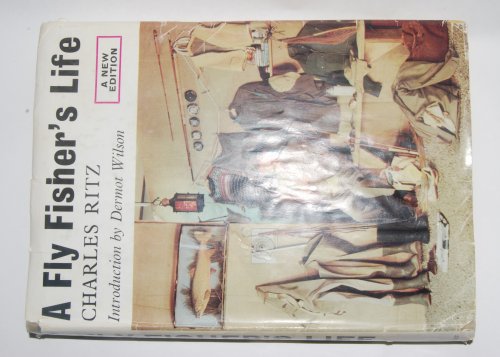 Ritz, Charles. A FLY FISHER'S LIFE. 4to illus. With a Foreword by Ernest Hemingway. Introduction by Dermont Wilson.Translated by Humphrey Hare. London: Max Reinhardt. 230 p. 1959 2nd English Ed. [1963] Inscribed to Don Calcaterra. With lengthy inscription by Charles Ritz 